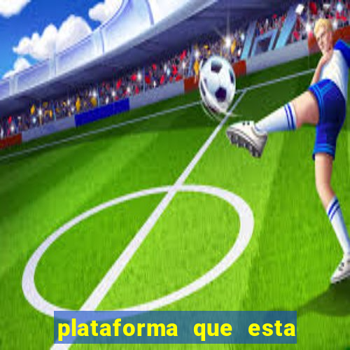 plataforma que esta pagando bem jogo do tigre